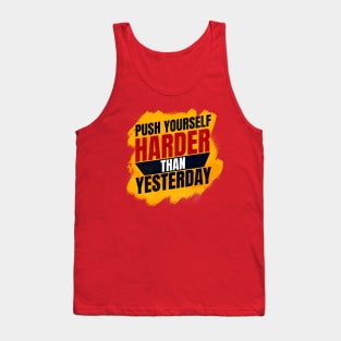 Push Yourself than yesterday Tank Top